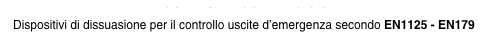 CONTROLL ESCAPE DS-GfS 
Dispositivi di dissuasione per il controllo uscite d’emergenza secondo EN1125 - EN179