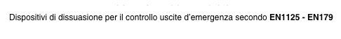 CONTROLL ESCAPE DS-GfS 
Dispositivi di dissuasione per il controllo uscite d’emergenza secondo EN1125 - EN179